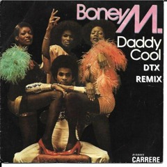 Boney M. - Daddy Cool - DTX remix