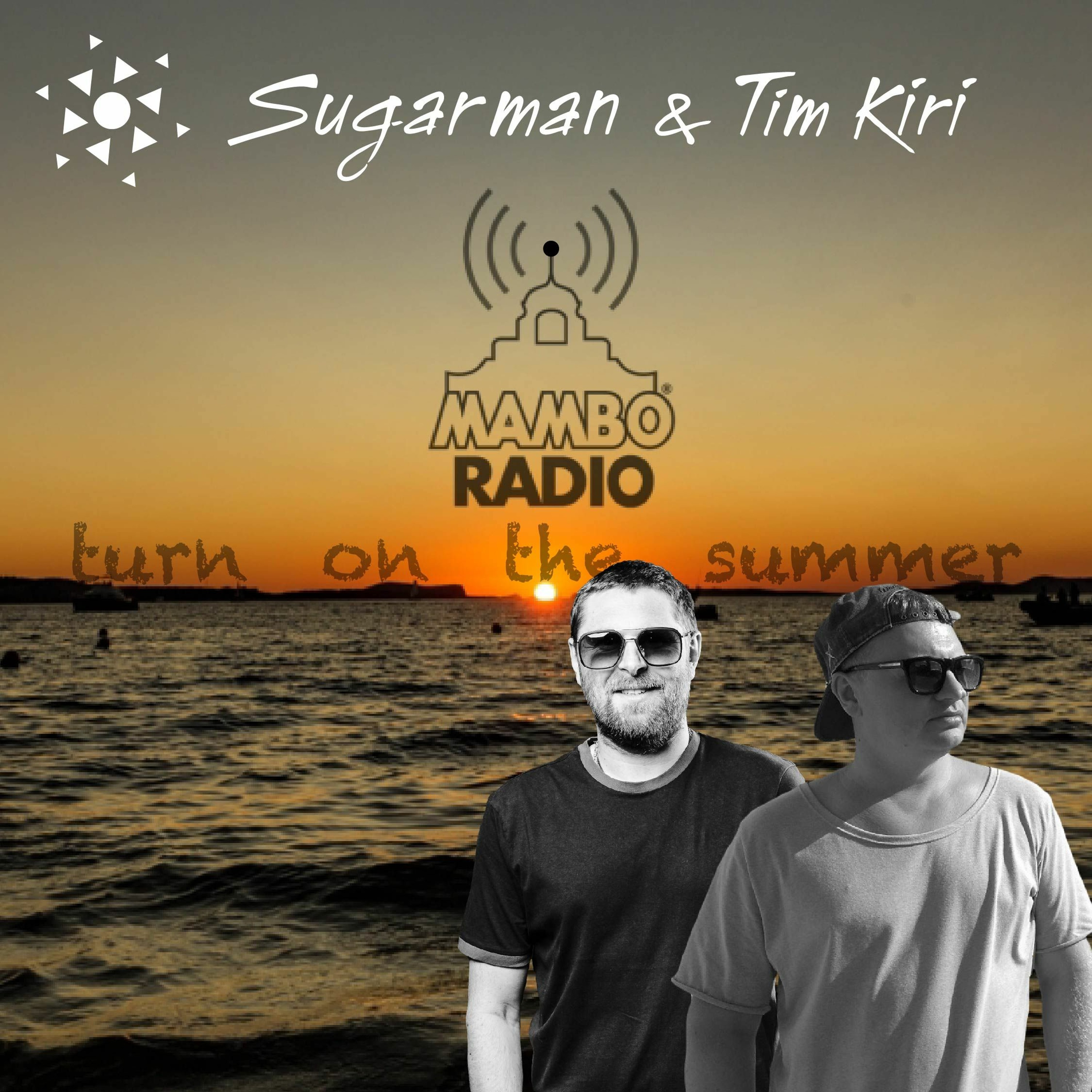 Mambo Radio : Sugarman & Tim Kiri : Turn On The Summer 080 episode artwork