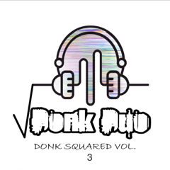 Donk Squared Vol 3.mp3