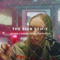 Anyma, CamelPhat - The Sign (SYNTHËTIX Remix)