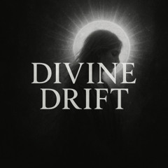 Divine Drift