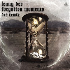 Lenny Dee - Forgotten Moments (DRS REMIX)