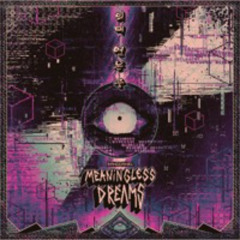Meaningless Dreams