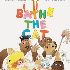 Read pdf Bathe the Cat by  Alice B. McGinty &  David Roberts