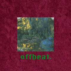 Offbeat.