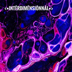 <•InTērDimēnSiōnnāL•>