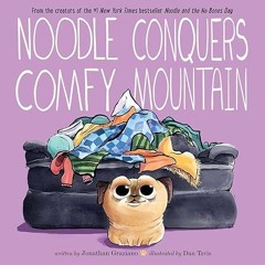 [❤READ ⚡EBOOK⚡] Noodle Conquers Comfy Mountain (Noodle and Jonathan)