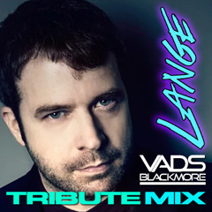 Lange Tribute Mix - Vads Blackmore