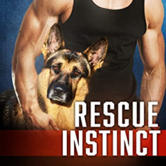 [Get] PDF 📝 Rescue Instinct (Cerberus Tactical K9 Team Bravo Book 2) by  Fiona Quinn