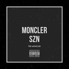 THE COMEBACK FREE$TYLE - TRE MONCLER