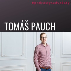 #podcastysadvokaty 14 - Tomáš Pauch, eLegal