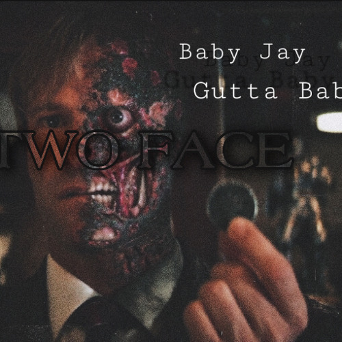 Two Face (Ft. Gutta Baby)