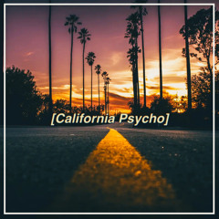 California Psycho [Prod. KelvinBlessedTheBeat]