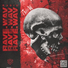 RAVE.wav RADIO (EPISODE #001)