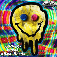 Farruko - Pepas (ARMA Remix)