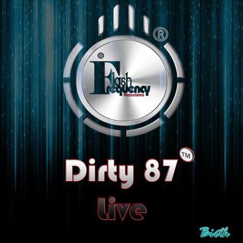 Dirty 87 Radio Live - Malcolm Lewis (Birth)