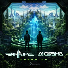 Amplify & Akasha - Dream On | OUT NOW on Digital Om!🕉️