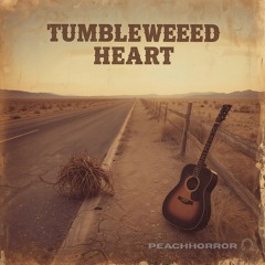 Tumbleweed Heart
