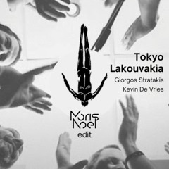 Tokyo Lakouvakia - Kevin De Vries x Giorgos Stratakis (Moris Noel Edit) - COPYRIGHT SAMPLE
