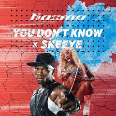 You don't know vs Skeeye - Kazma Blend [FREE DL]