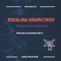 Interview Rosalina Gramatikov Teil 3 Digitalisierung