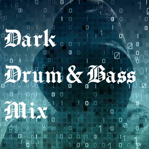 DARK DRUM AND BASS MIX