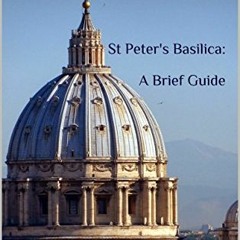 [Read] EPUB KINDLE PDF EBOOK St Peter's Basilica: A Brief Guide by  David J. Lown 📂