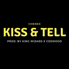 Chenkx - Kiss & Tell