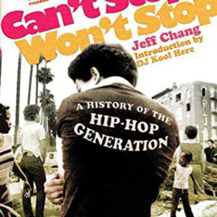 [FREE] EPUB 💜 Can't Stop Won't Stop: A History of the Hip-Hop Generation by  Jeff Ch