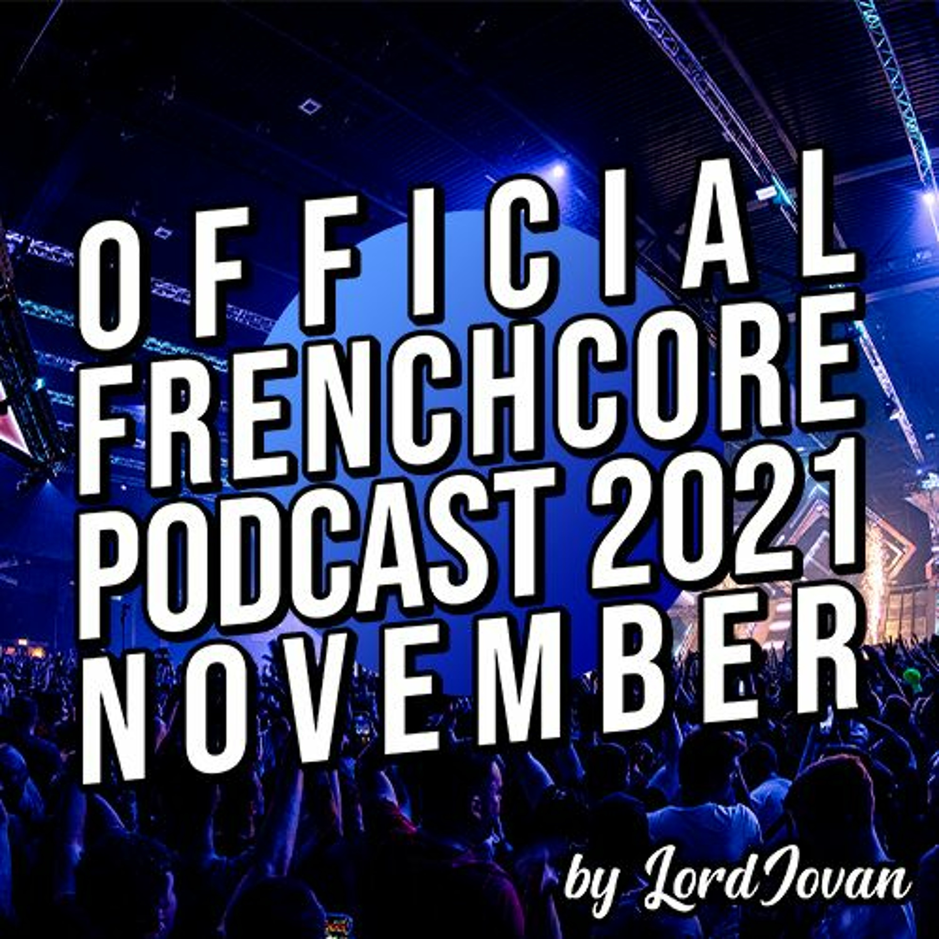 Official Frenchcore Podcast by LordJovan