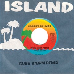 Every Kinda People - Robert Palmer (Gube Remix)