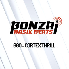 Bonzai Basik Beats #660 (Radioshow 28 April - Week 17 - mixed by Cortex Thrill)