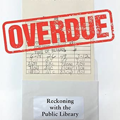 ( YTqX ) Overdue: Reckoning with the Public Library by  Amanda Oliver ( cSO )