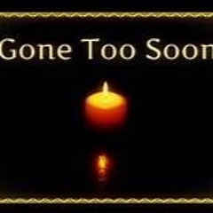 Gone Too Soon (Prod. D'GR!M)ft Tygaboy38 x 23Savage x Trippieboyflow & Nattie B