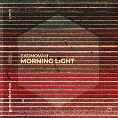 Ekonovah - Morning Light (Extended Mix)