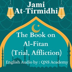 31 Tirmidhi The Book on Al-Fitan hadith 2158-2269 of 3956 English Audiobook