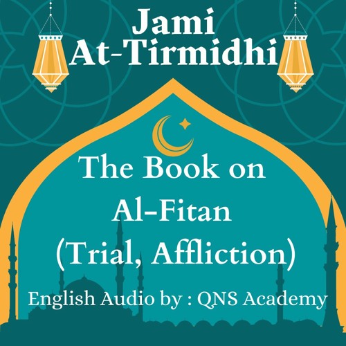 31 Tirmidhi The Book on Al-Fitan hadith 2158-2269 of 3956 English Audiobook