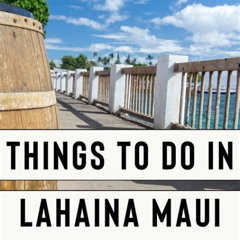 Best Cheap Things To Do In Lahaina Maui Tours Review