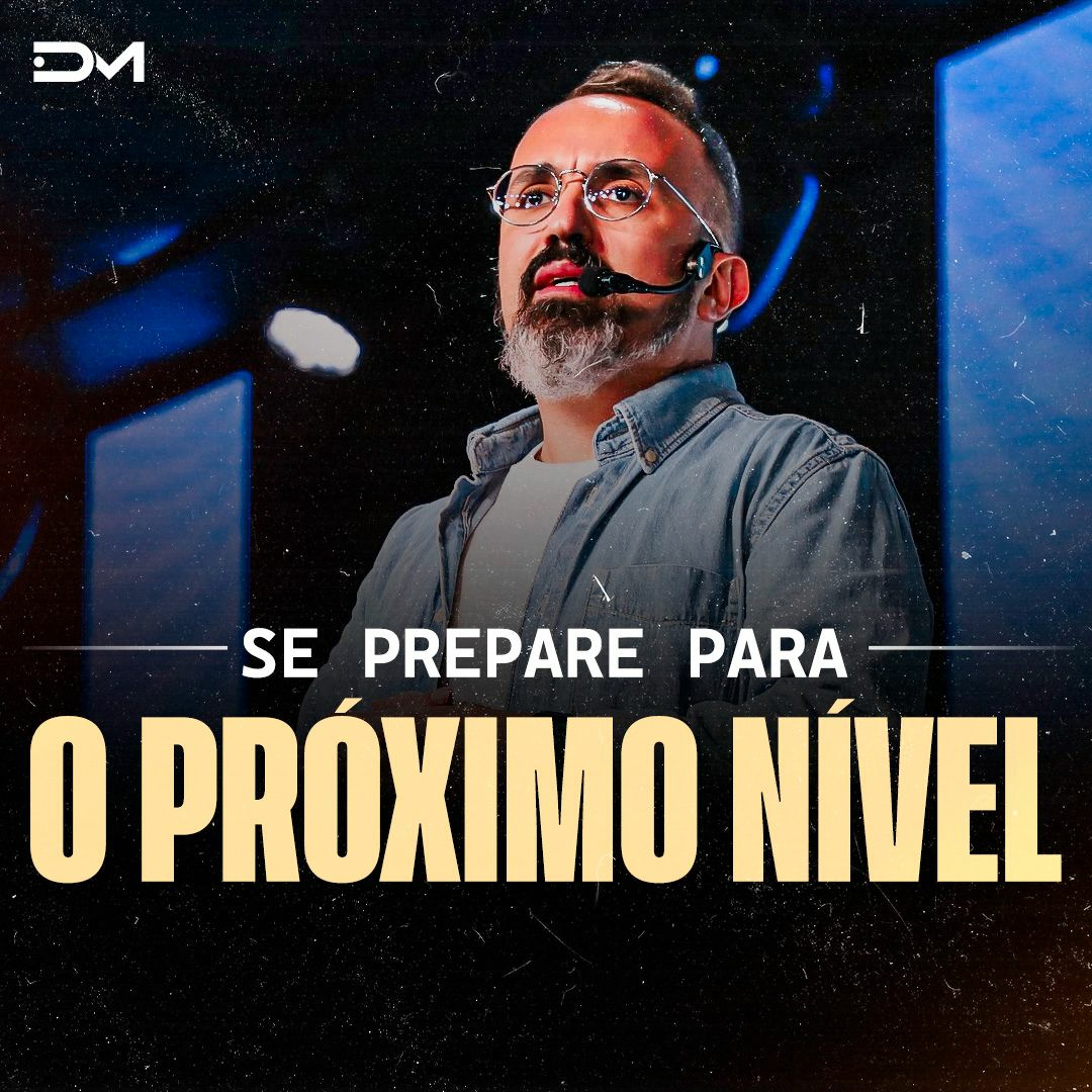 Se prepare para o próximo nível | Sermão #Diegomenin