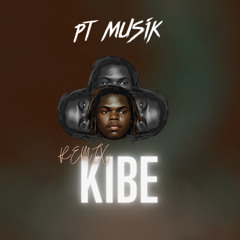 Kibe (Remix) - PT MUSIK