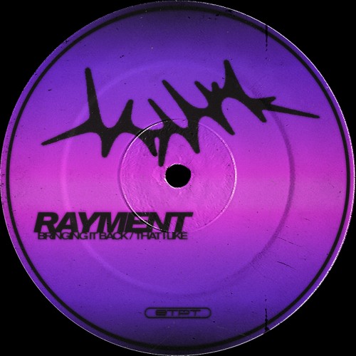 Rayment - Bringing It Back / That I Like (STPT183)