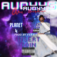 PLANET 4 Prod. By Vez x Evince