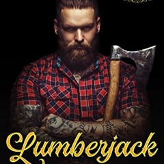 ACCESS PDF 💚 Lumberjack: Rugged Mountain Ink (Filthy, Dirty, Small-Town Sweetness) b