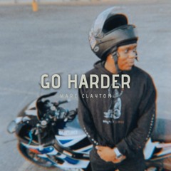 Marc Clayton - Go Harder (prod. 22nate)