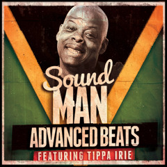 Advanced Beats featuring Tippa Irie - Soundman