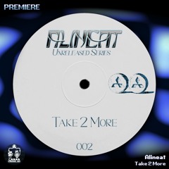 Alineat ─ Take 2 More