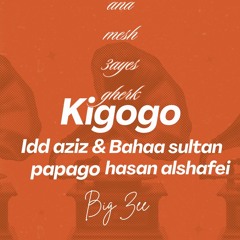 kigogo X ana mesh 3ayez gherk.bigzee