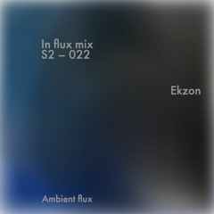 In flux mix 22 – Ekzon