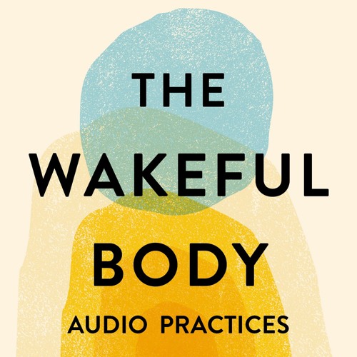 The Wakeful Body Audio Practices