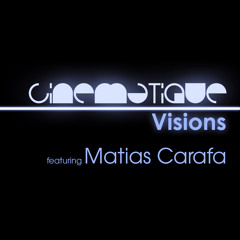 Cinematique Visions 119 - Matias Carafa